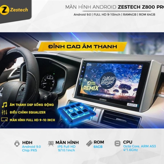 Màn hình Android ô tô Zestech Z800 Pro 9/10.1inch